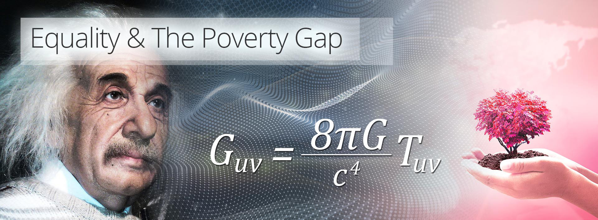 equality & the poverty gap - the theory of everything